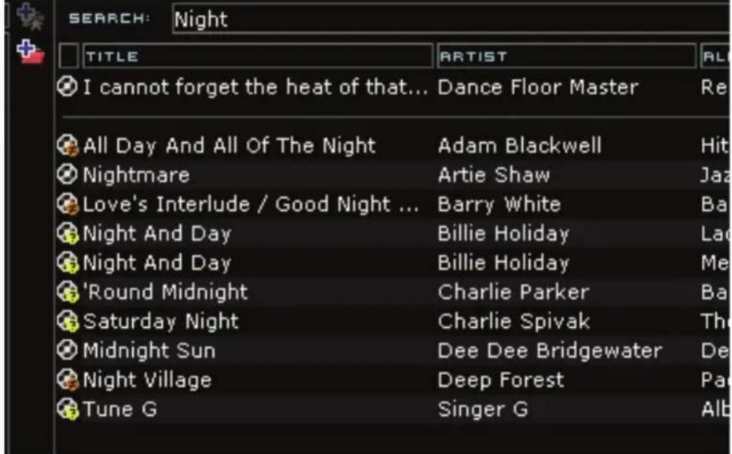 SEARCH: Night TITLE ARTIST ALL I cannot forget the heat of that... Dance Floor Master Re All Day And All Of The Night Adam Blackwell Hit Nightmare Artie Shaw Jaz Love's Interlude / Good Night ... Barry White Ba Night And Day Billie Holiday La Night And Day Billie Holiday Me 'Round Midnight Charlie Parker Ba Saturday Night Charlie Spivak Th Midnight Sun Dee Dee Bridgewater De Night Village Deep Forest Pa Tune G Singer G Alb
