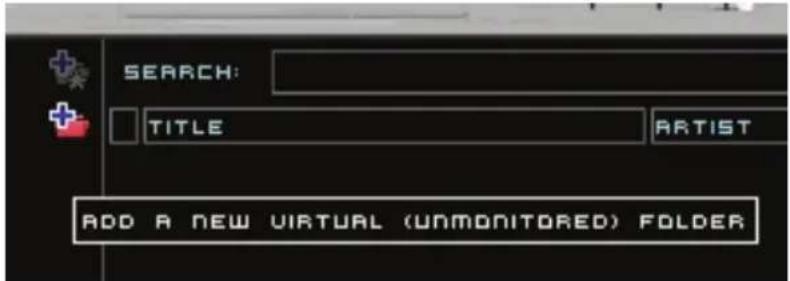 SEARCH: TITLE ARTIST ADD A NEW VIRTUAL (UNMONITORED) FOLDER