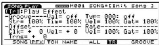 SONG PLAY [TR]: Play Effect -Groove----Val= off Type= 000: off Str= 100% Tim= 100% Val= 100% Gat= 100% -Offset---- Rate---- Cik= + 0 Vel= + 0 Vel= 100% Gat= 100% Trns= + 0 SONG LPEx TOH NAME ALL TR GROOVE