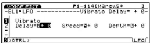 VOICE: EHT P1-114[Marcus*] -ELI*LFO ----Vibrato Delay= + 0- Uibrato Delay=B+ B SSpeed=0+ 0 Depth=0+ 0 (>CTRL)