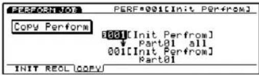 PERFORM:03 PERF=001[Init Perfrom] Copy Perform 001[Init Perfrom] ↓ Part01 all 001[Init Perfrom] Part01 INIT REAL COPY