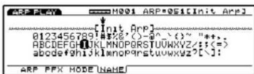 ARP PLAY M001 ARP*05[Init Arp] [Init Arp] 0123456789!#%'()-^~)"*+. ABCDEFGHIJKLMNOPQRSTUVWXYZ?:=) abcdefghijklmnopqrstuvwxyz?[: