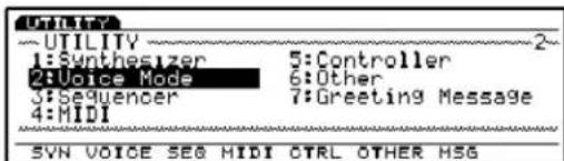 UTILITY ~UTILITY 1:Synthesizer 5:Controller 2:Voice Mode 6:Other 3:sequencer 7:Greeting Message 4:MIDI SVN VOICE SE& MIDI CTRL OTHER MSG