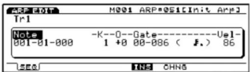 ARP EDIT M001 ARP*051[Init Arp] Tr1 Note - K--0--Gate--------Vel- 001-01-000 1 +0 00-086 ( J.) 86 SEQ INS CHNG