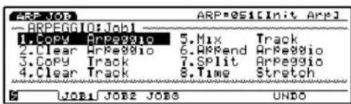 ARP JOB ARPEGGIO:Job1 1. Copy Arpeggio 5. Mix Track 2. Clear ArRe88io 6. Append ArPeggio 3. Copy Track 7. Split ArPeggio 4. Clear Track 8. Time Stretch S JOB1 JOB2 JOB3 UNDO