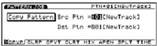 PATTERN#03 PTN=01[NewTrack] Copy Pattern Sro Ptn =01[NewTrack] Dst Ptn =001[NewTrack] HCPVE OLRF OPVT OLRT MIX APEN SPLT TIME