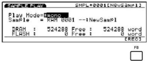 SAMPLE PLAY SMPL-0001[NEWSAMPLE] Play Mode=Monon Sample = RAM 0001 --:NewSample DRAM : 524288 Free : 524288 word FLASH : 0 Free : 0 word [RECD] F8
