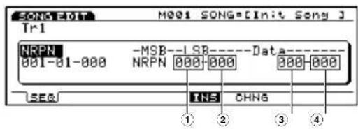 SONG-EDT M001 SONG=[Init Song J] Tr1 NRPN -MSB--LSB----Data---- 001-01-000 NRPN 000 000 000 000 SEQ INS CHNG ① ② ③ ④