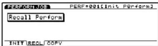 PERFORM 003 PERF-001[Init Perform] Recall Perform INIT RECL COPY