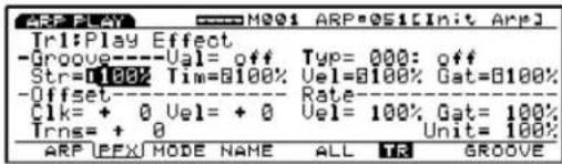ARF PLAY IM1:Play Effect -Groove----Val= off Str=0100% Tim=8100% -Offset----- Rate---- Cik= + 0 Vel= + 0 Trns= + 0 ARP USE MODE NAME ALL TR GROOVE Typ= 000: off Vel=8100% Gat=8100% Vel= 100% Gat= 100% Unit= 100%