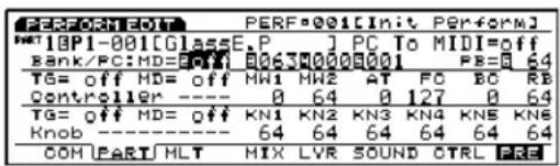 PERFORTEOT PERF@001[Init Perform] HPT1BP1-001C1G1SSE.P J PC TO MIDI=off Bank/PC:MD=001 00630000001 PE=64 Tg= off MD= off HW1 MW2 AT FO BC RB Controller=---- 0 64 0 127 0 64 Tg= off MD= off KN1 KN2 KN3 KN4 KN5 KN6 Knob ---- 64 64 64 64 64 COMPART HLT MIX LVR SOUND CTRL PRE
