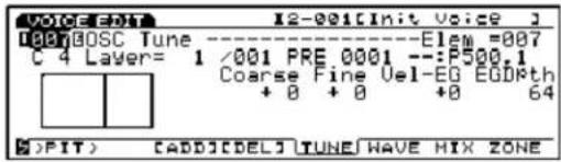 VOICE:001 I2-001[Init Voice] 001BOSC Tune ----Elem=007 C 4 Layer= 1 /001 PRE.0001 --:E500.1 Coarse Fine Vel-EG EOGth + 0 + 0 + 0 64 #PIT> [ADDICDEL] TUNE WAVE MIX ZONE