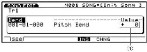 SONG-01 M001 SONG-Init SONG 1 Tr1 Bend 001-01-000 Pitch Bend Value + 0 SEQ INS CHNG ①