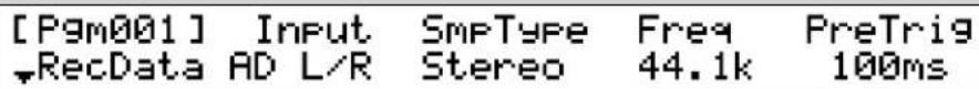 [Pgm001] Input SmpType Freq PreTrig RecData AD L/R Stereo 44.1k 100ms