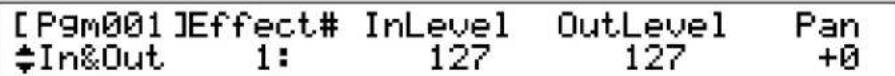 [Pgm001]Effect# InLevel OutLevel Pan ‡In&Out 1: 127 127 +0