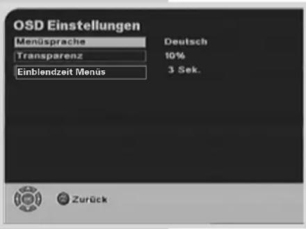 OSD Einstellungen Menüsprache Deutsch 10% Transparenz Einblendzeit Menüs 3 Sek. Zurück