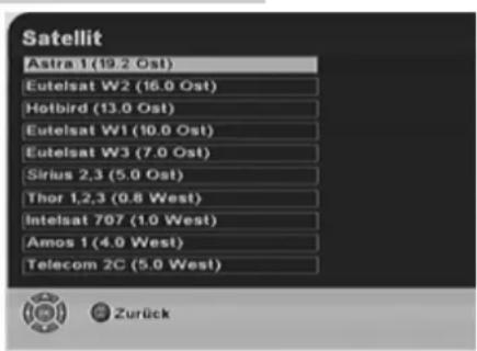 Satellit Astra 1 (19.2 Ost) Eutelsat W2 (16.0 Ost) Hotbird (13.0 Ost) Eutelsat W1 (10.0 Ost) Eutelsat W3 (7.0 Ost) Sirius 2,3 (5.0 Ost) Thor 1,2,3 (0.8 West) Intelsat 707 (1.0 West) Amos 1 (4.0 West) Telecom 2C (5.0 West)