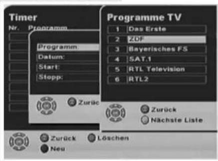Timer Nr. Programm Programm. Datum: Start: Stopp: Zurück Programme TV 1 Das Erste 2 ZDF 3 Bayerisches FS 4 SAT.1 5 RTL Television 6 RTL2 Zurück Nächste Liste Zurück Löschen Neu