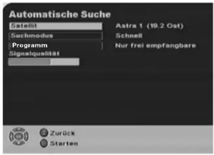 Automatische Suche Satellit Suchmodus Programm Signalqualität Astra 1 (19.2 Ost) Schnell Nur frei empfangbare Zurück Starten