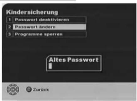 Kindersicherung 1 Passwort deaktivieren 2 Passwort ändern 3 Programme sperren Altes Passwort Zurück