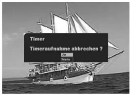 Timer Timeraufnahme abbrechen ? Jin Nein