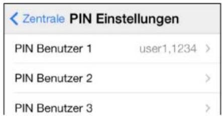 Zentrale PIN Einstellungen PIN Benutzer 1 user1,1234 > PIN Benutzer 2 > PIN Benutzer 3 >