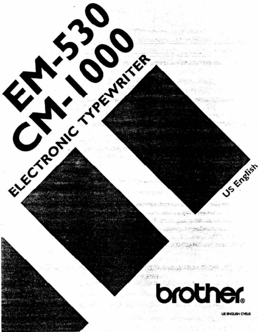 EM-530 CM-1000 ELECTRONIC TYPEWRITER US ENGLISH brother® US ENGLISH CYEUS