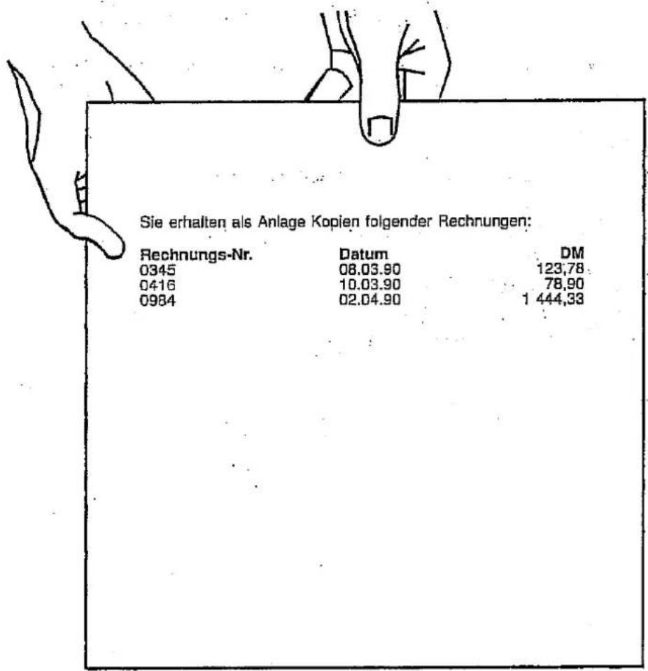 Sie erhalten als Anlage Kopien folgender Rechnungen: Rechnungs-Nr. Datum DM 0345 08.03.90 123,78 0416 10.03.90 78,90 0984 02.04.90 1 444,33