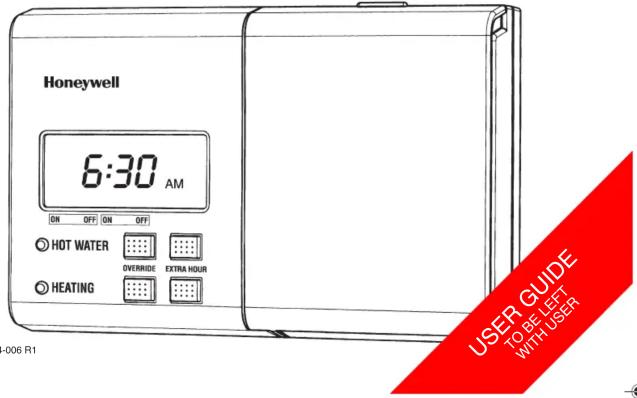 Honeywell 6:30 AM ON OFF ON OFF HOT WATER OVERRIDE EXTRA HOUR HEATING USER GUIDE TO SELECT WITH USER -006 R1