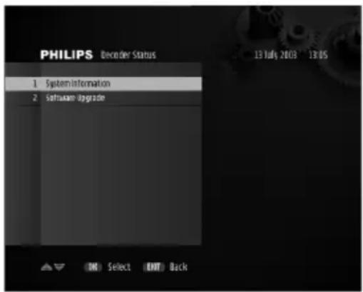 PHILIPS Decoder Status 1 System Information 2 Software Upgrade 13 July 2008 13:05 OK Select (OK) Back