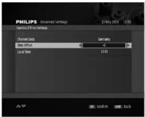 PHILIPS Advanced Settings 13 July 2008 13:05 Country & Time Settings Channel Lists Time Offset Local Time Germany +0 12.05 OK Confirm BACK