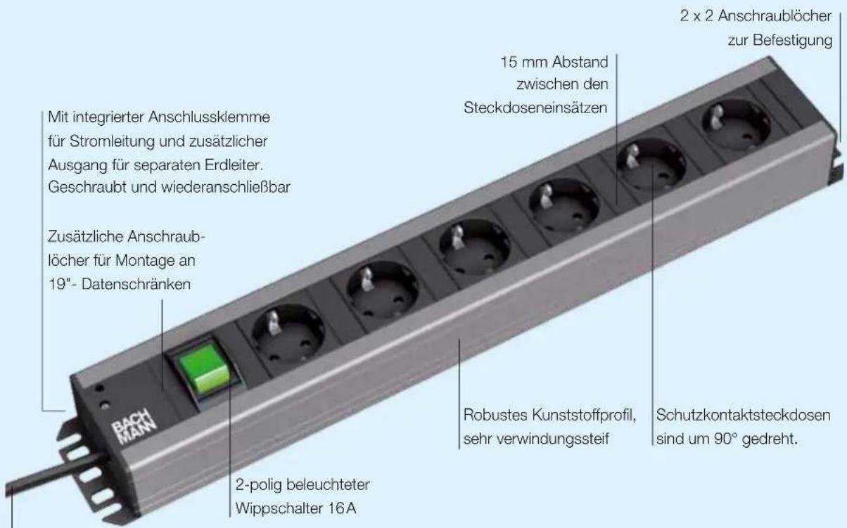 Mit integrierter Anschlussklemme für Stromleitung und zusätzlicher Ausgang für separaten Erdleiter. Geschraubt und wiederanschließbar Zusätzliche Anschraublöcher für Montage an 19"- Datenschränken 2 x 2 Anschraublöcher zur Befestigung 15 mm Abstand zwischen den Steckdoseneinsätzen Robustes Kunststoffprofil, sehr verwindungssteif Schutzkontaktsteckdosen sind um 90° gedreht. 2-polig beleuchteter Wippschalter 16A