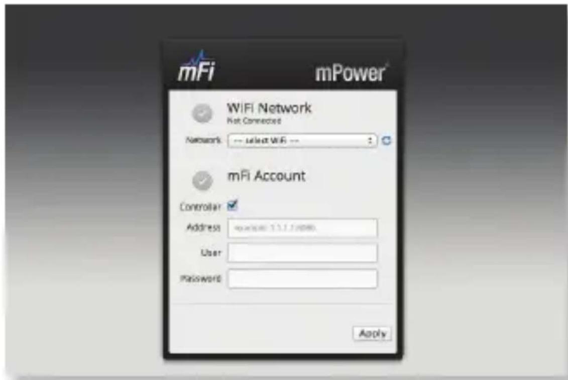 mFi mPower® WiFi Network Net Connected Network: -- select WiFi -- mFi Account Controller Address: www.mfi.org/ User Password: Apply