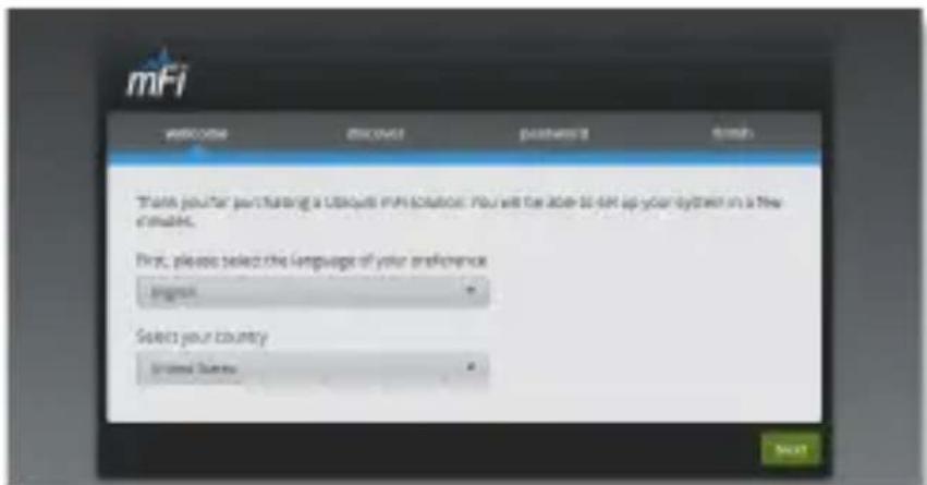 mFi WELCOME DISCOVER password 8 Finish Thank you to your following a unique mFi solution. You will be able to get up your system in a new database. First, please select the language of your preference English Select your country United States Next