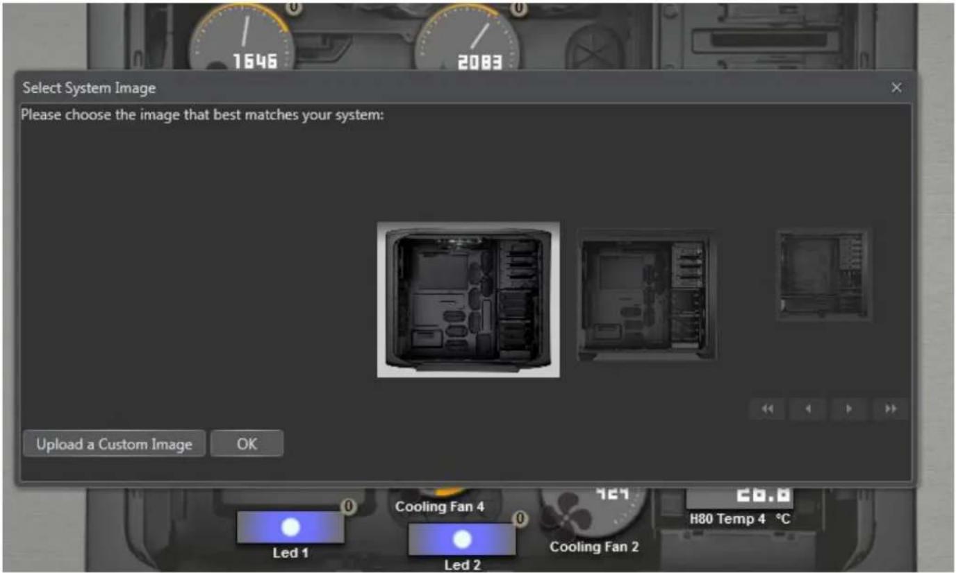 Select System Image Please choose the image that best matches your system: Upload a Custom Image OK Led 1 Cooling Fan 4 724 Co.0 Led 2 Cooling Fan 2 H80 Temp 4 °C