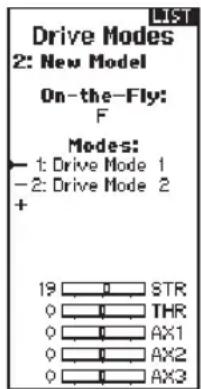 Drive Modes 2: New Model On-the-Fly: F Modes: - 1: Drive Mode 1 - 2: Drive Mode 2 + 19 STR 0 THR 0 AX1 0 AX2 0 AX3