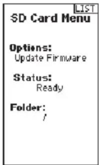 LIST SD Card Menu Options: Update Firmware Status: Ready Folder: /