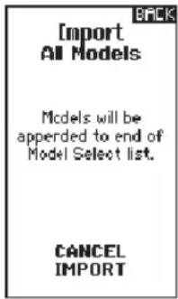 Import All Models Models will be appeded to end of Model Select list. CANCEL IMPORT