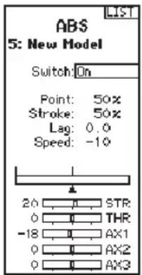 ABS 5: New Model Switch: On Point: 50% Stroke: 50% Lag: 0.0 Speed: -10 26 STR 0 THR -18 AX1 0 AX2 0 AX3
