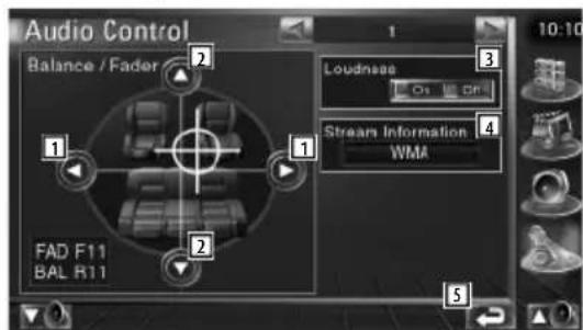 Audio Control Balance / Fader 1 2 1 1 FAD F11 BAL R11 3 Loudness On On Stream Information WMA 5 10:10