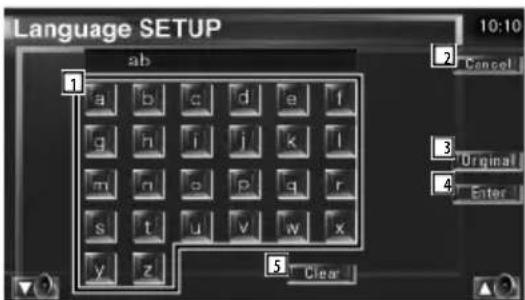 Language SETUP 10:10 ab a b c d e f g h i j k l m n o p q r s t u v w x y z 5 Clear 2 Cancel 3 Original 4 Enter