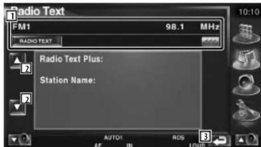 Radio Text FM1 98.1 MHz RADIO TEXT Radio Text Plus: Station Name: AUTO1 RDS AF IN LOUD