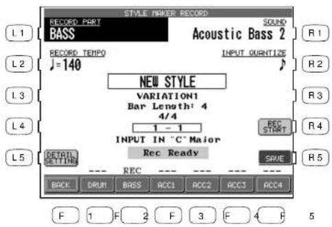 STYLE MAKER RECORD RECORD PART SOUND BASS Acoustic Bass 2 RECORD TEMPO INPUT QUANTIZE J=140 NEW STYLE VARIATION1 Bar Length: 4 4/4 1 - 1 INPUT IN "C" Major REC Ready DETAIL SETTING REC SAVE R1 R2 R3 R4 R5 BACK DRUM BASS ACC1 ACC2 ACC3 ACC4 F 1 F 2 F 3 F 4 F 5