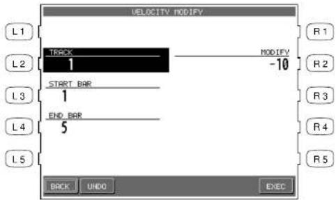 VELOCITY MODIFY L1 TRACK 1 START BAR 1 END BAR 5 R1 MODIFY -10 R2 R3 R4 R5 BACK UNDO EXEC