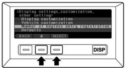 Display customization Vehicle customization Number of keyless entry registration Defaults BACK SELECT DISP