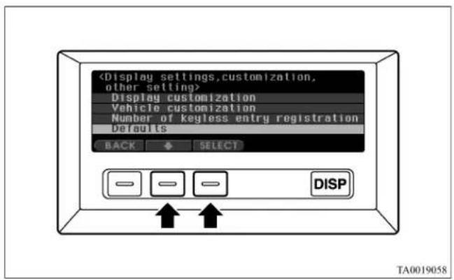 Display customization Vehicle customization Number of keyless entry registration Defaults BACK SELECT DISP TA0019058