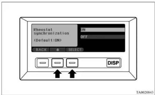 Rheostat synchronization (Default:ON) ON OFF BACK SELECT DISP TA0020843