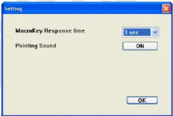 Setting MacroKey Response time 3 sec Pointing Sound ON OK