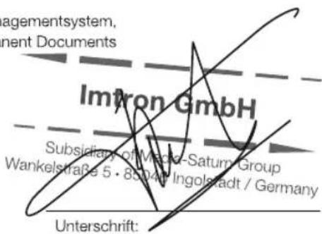 agementsystem, ment Documents Imtron GmbH Subsidiary of Mexico-Saturn Group Wankelstraße 5 · 8094th Ingolstadt / Germany Unterschrift:
