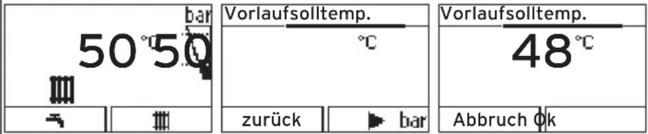 bar 50°50 Vorlaufsolltemp. °C zurück ▶ bar Vorlaufsolltemp. 48°C Abbruch ∅k